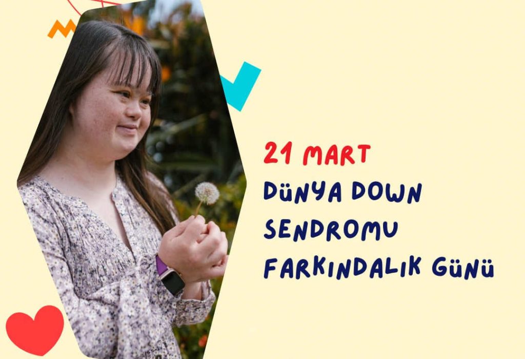 21 Mart Down Sendromlular günü